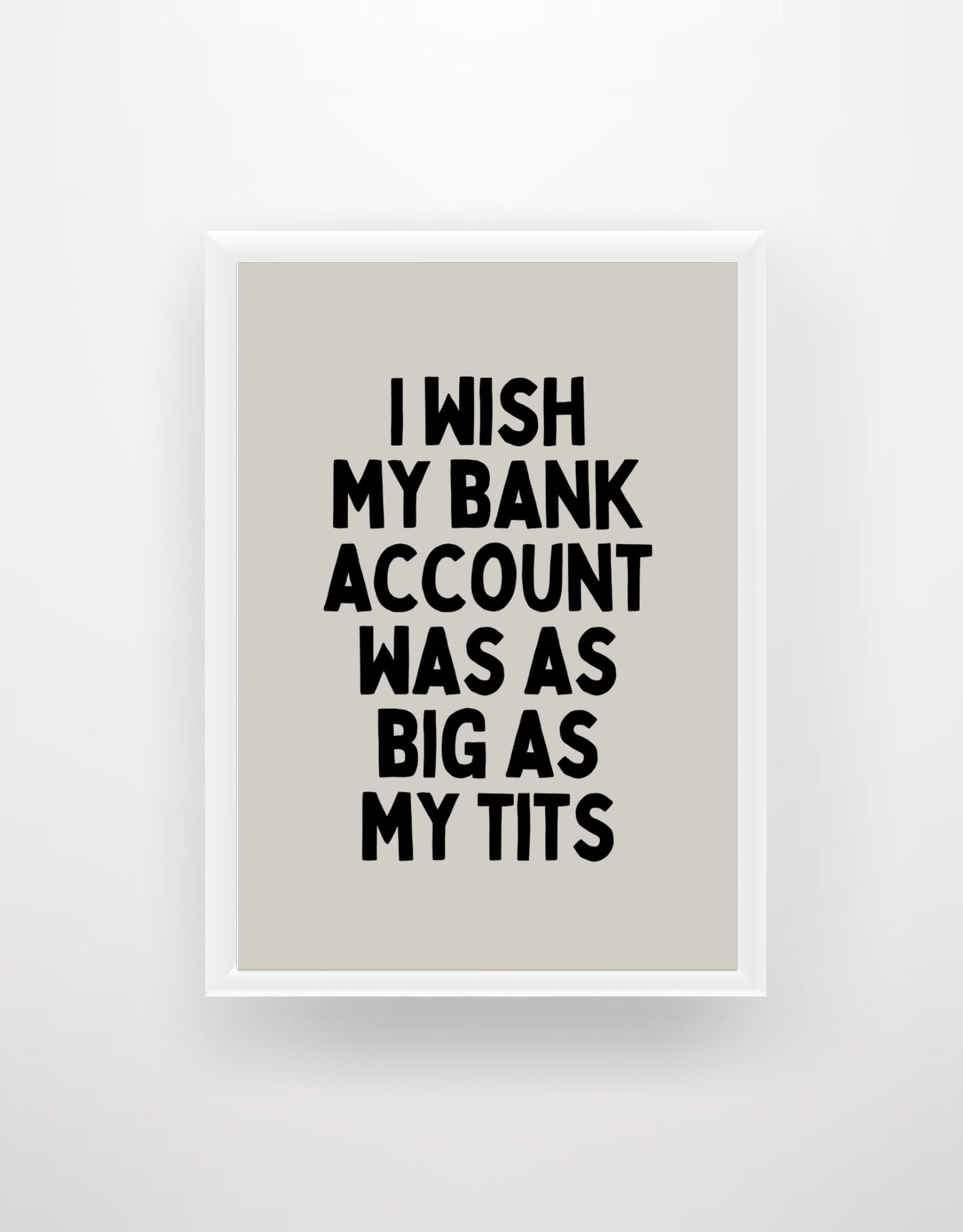 I wish my bank account was as big as my tits