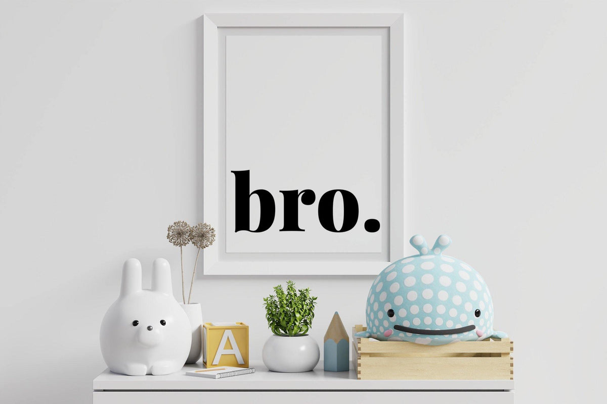Bro - Chic Prints
