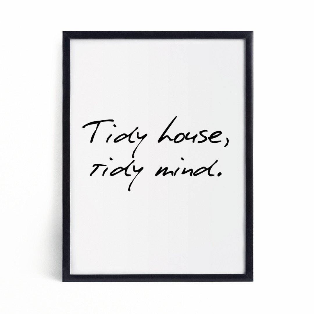 ‘Tidy house, tidy mind’ - Quote Print-Chic Prints