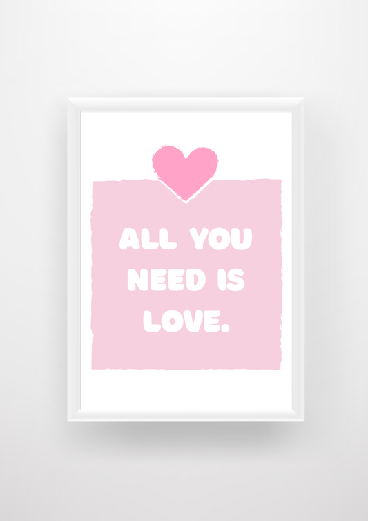 All You Need Is Love.