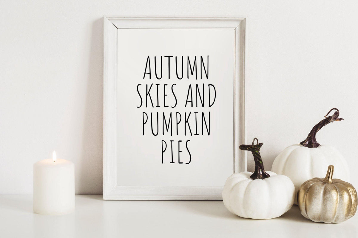 Autumn skies and pumpkin pies - Chic Prints