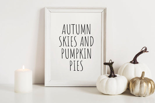 Autumn skies and pumpkin pies - Chic Prints