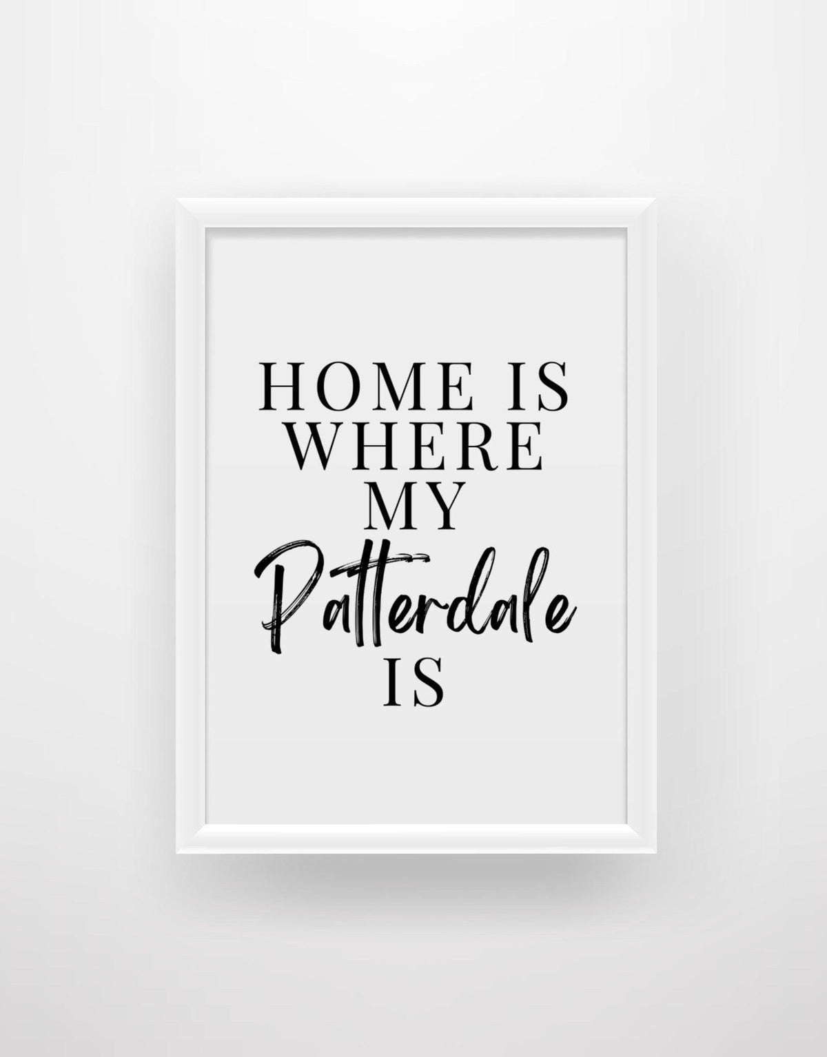 Home is where my Patterdale is - Chic Prints