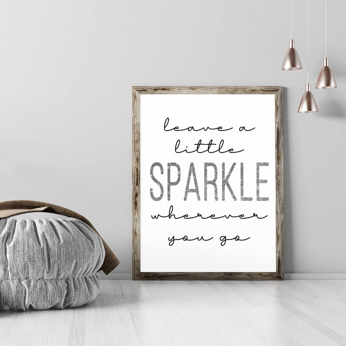 Leave a little sparkle wherever you go-Chic Prints
