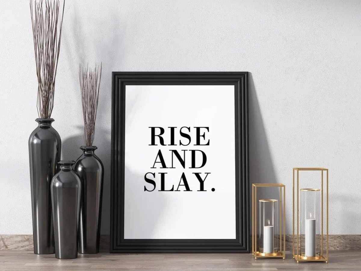 ‘Rise and Slay’ Quote Print-Chic Prints