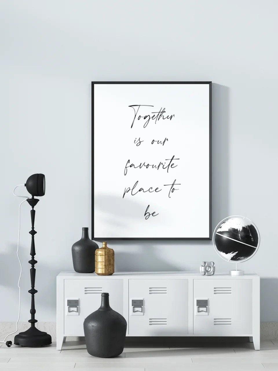 Together is our favourite place to be-Chic Prints