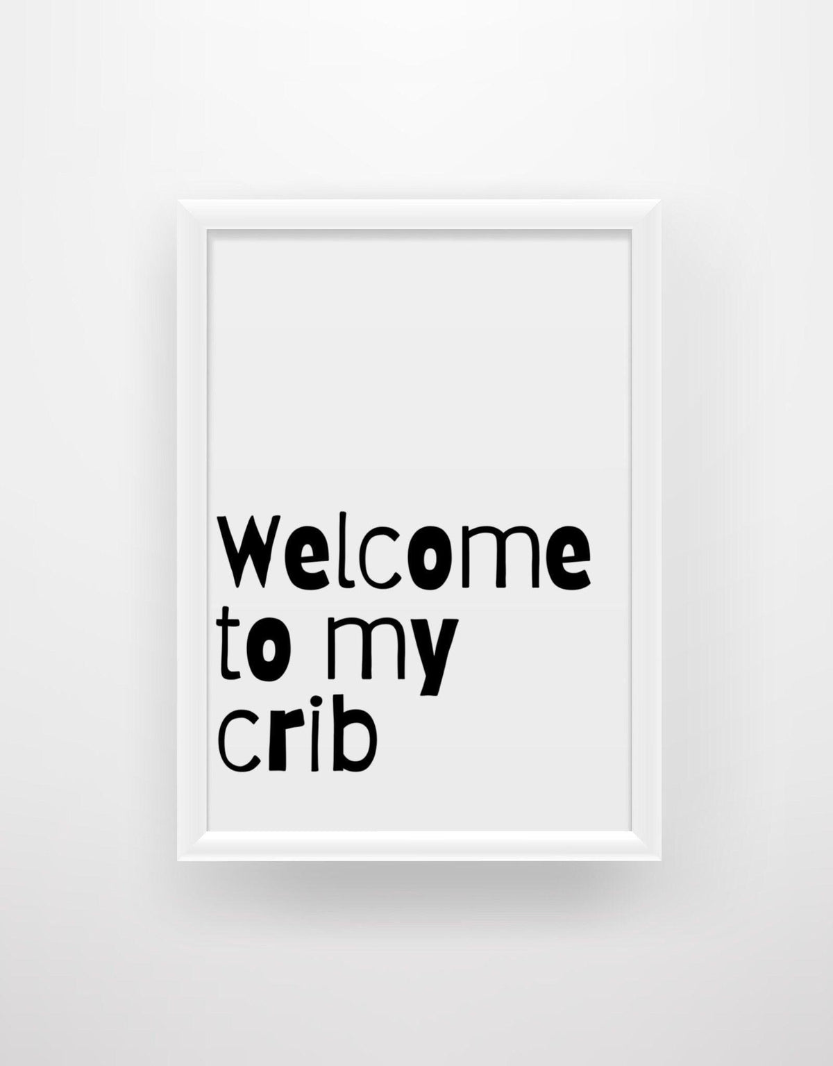 Welcome to my Crib - Nursery Print - Chic Prints